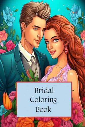 The Perfect Wedding: Bridal Coloring Book: Enchanting Wedding Scenes & Designs for Relaxation and Creativity (Coloring Pages) von Independently published