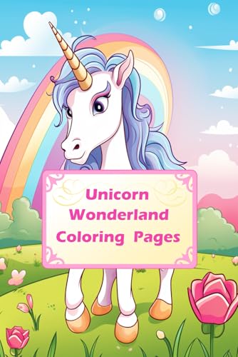 Unicorn Wonderland: Whimsical Coloring Adventures: Magical Designs for Unicorn Lovers of All Ages (Coloring Pages) von Independently published