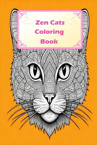 Zen Cats: A Mandala Coloring Experience: Detailed Cat Mandalas with Ornate Patterns for Adults (Coloring Pages) von Independently published