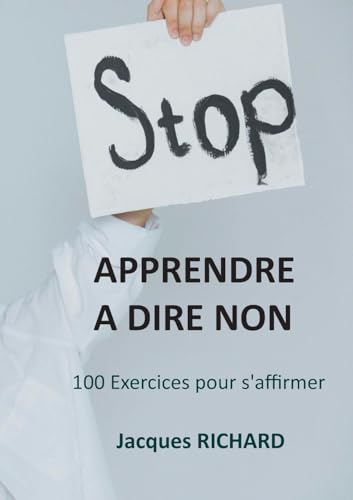 Apprendre a dire non: 100 Exercices pour s'affirmer von BoD – Books on Demand – Frankreich