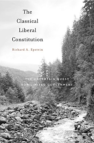 The Classical Liberal Constitution: The Uncertain Quest for Limited Government