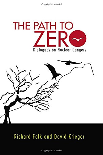 The Path to Zero: Dialogues on Nuclear Dangers