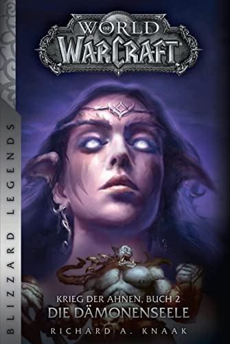 World of Warcraft: Krieg der Ahnen 2: Die Dämonenseele (Blizzard Legends) von Panini Verlags GmbH