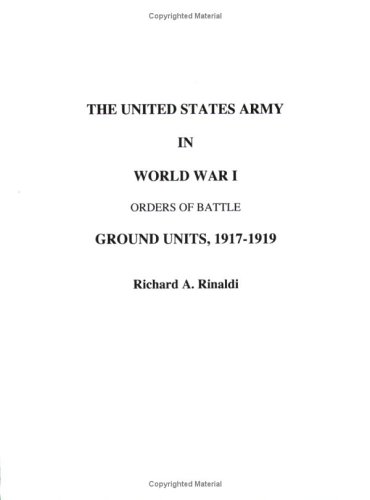 The US Army in World War I - Orders of Battle von TIGER LILY PUBN LLC