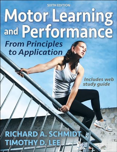 Motor Learning and Performance: From Principles to Application