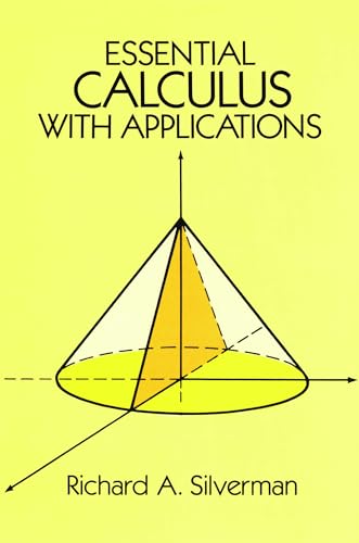 Essential Calculus: With Applications (Dover Books on Advanced Mathematics)