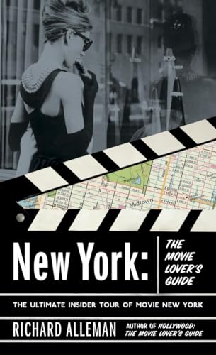 New York: The Movie Lover's Guide: The Ultimate Insider Tour of Movie New York von Broadway Books