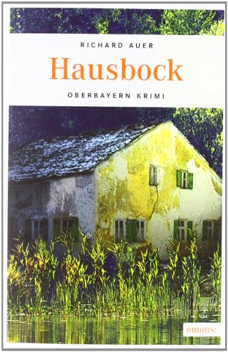 Hausbock: Oberbayern Krimi von Emons Verlag