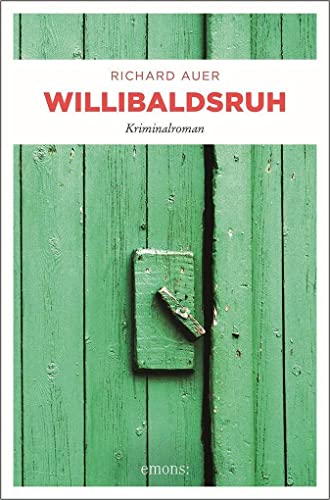 Willibaldsruh: Kriminalroman (Altmühltal) von Emons Verlag