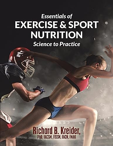 Essentials of Exercise & Sport Nutrition: Science to Practice von Lulu Publishing Services
