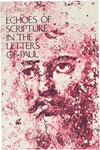 Echoes of Scripture in the Letters of Paul