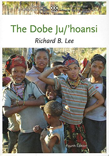 The Dobe Ju/'Hoansi (Case Studies in Cultural Anthropology)