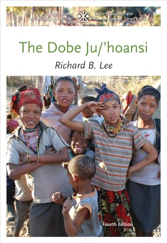 The Dobe Ju/'Hoansi (Case Studies in Cultural Anthropology) von Wadsworth Publishing