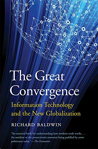 The Great Convergence: Information Technology and the New Globalization von Harvard University Press
