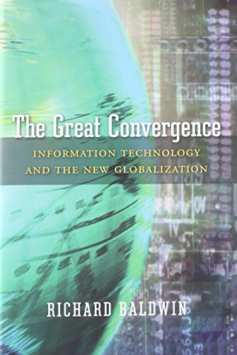 The Great Convergence: Information Technology and the New Globalization von Belknap Press