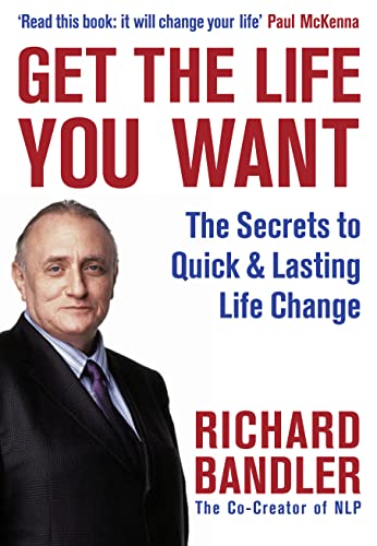 Get the Life You Want: The Secrets to Quick & Lasting Life Change von Harper Collins Publ. UK