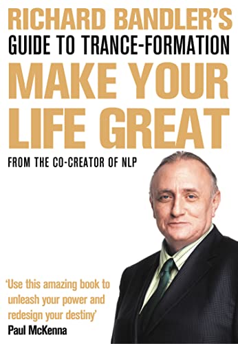 Make Your Life Great: Guide to Trance-formation (Book)