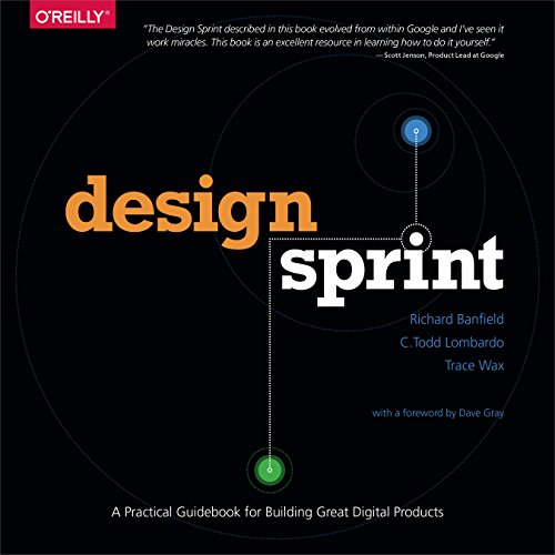 Design Sprint: A Practical Guidebook for Building Great Digital Products von O'Reilly Media