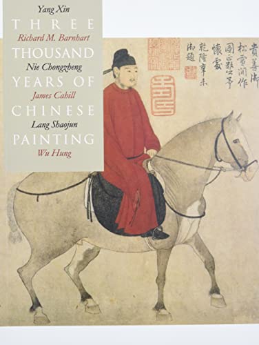 Three Thousand Years of Chinese Painting (Culture & Civilization of China) von Yale University Press