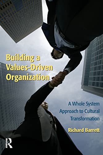 Building a Values-Driven Organization: A Whole System Approach to Cultural Transformation von Routledge