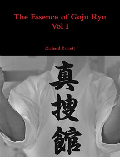 The Essence of Goju Ryu - Vol I von Lulu