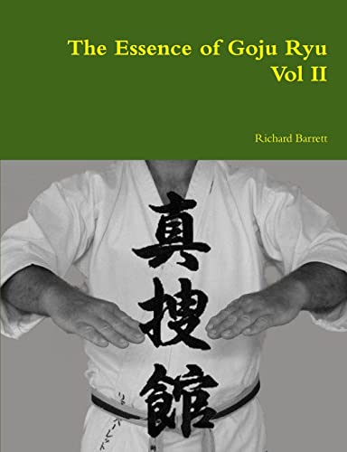 The Essence of Goju Ryu - Vol Ii von Lulu.com