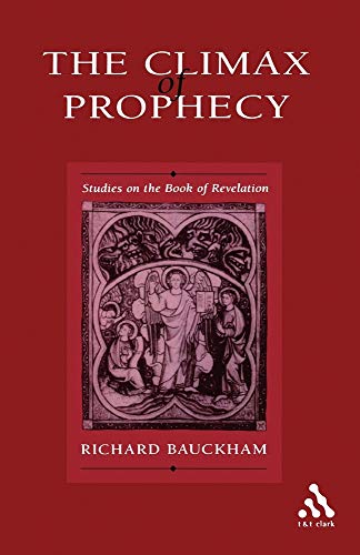 The Climax of Prophecy: Studies on the Book of Revelation