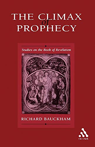The Climax of Prophecy: Studies on the Book of Revelation