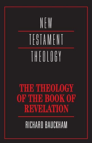 Theology of the Book of Revelation (New Testament Theology) von Cambridge University Press