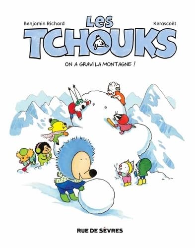 LES TCHOUKS T5 ON A GRAVI LA MONTAGNE: ON A GRAVI LA MONTAGNE von RUE DE SEVRES