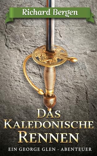 Das kaledonische Rennen: Abenteuerroman (George Glen, Band 2)