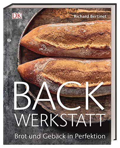 Backwerkstatt: Brot und Gebäck in Perfektion