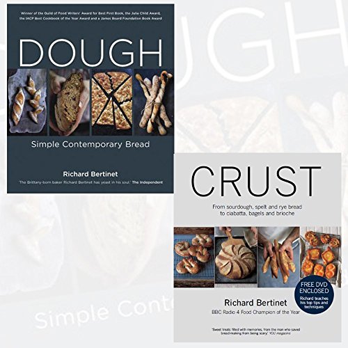 Richard Bertinet 2 Books Collection with Gift-Journal (Dough, Crust) Simple Contemporary Bread