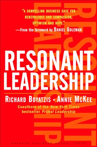 Resonant Leadership: Renewing Yourself and Connecting with Others Through Mindfulness, Hope and CompassionCompassion von Harvard Business Review Press
