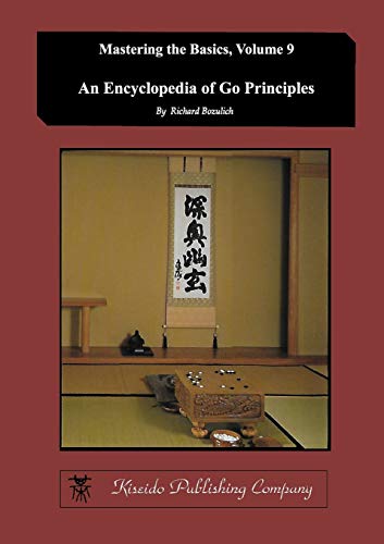 Encyclopedia of Go Principles (Mastering the Basics) (Volume 9) von Kiseido Publishing Company