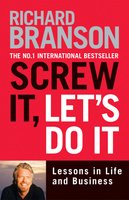 Screw it, Let's Do it: Lessons in Life and Business von Virgin Books