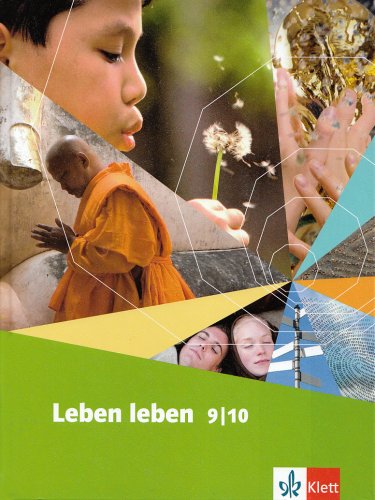 Leben leben 9/10: Schulbuch Klasse 9/10 (Leben leben. Allgemeine Ausgabe ab 2007) von Klett