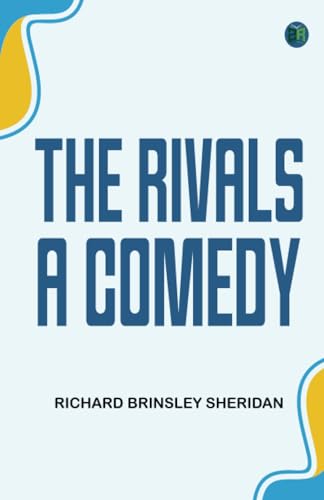 The Rivals A Comedy von Zinc Read