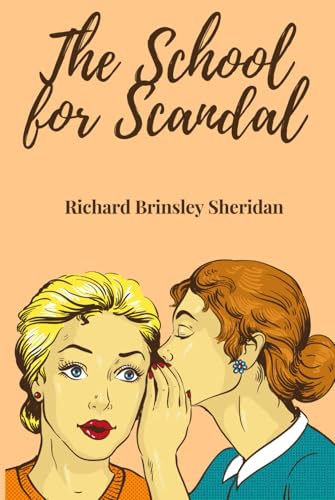 The School For Scandal: A Comedy von Independently published
