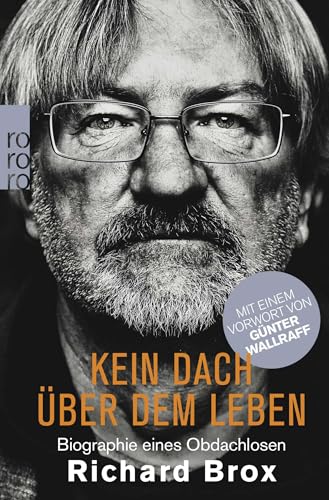 Kein Dach über dem Leben: Biographie eines Obdachlosen