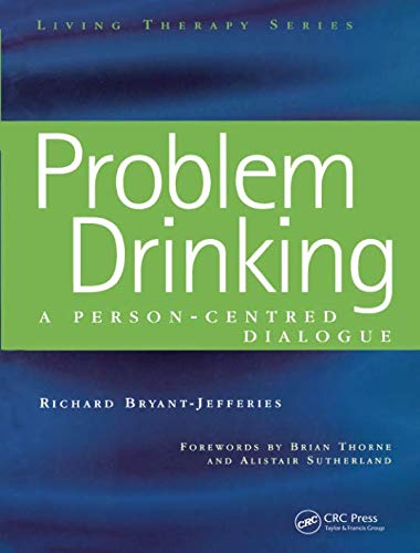 Problem Drinking: A Person-centred Dialogue (Living Therapy Series) von Routledge