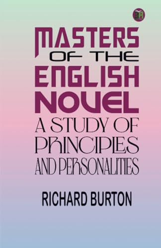 Masters of the English Novel: A Study of Principles and Personalities von Zinc Read