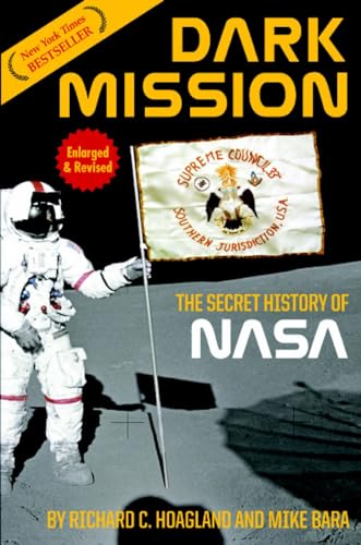 Dark Mission: Revised and Enlarged Edition: The Secret History of Nasa, Enlarged and Revised Edition von Feral House
