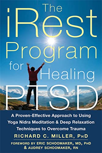 iRest Program For Healing PTSD: A Proven-Effective Approach to Using Yoga Nidra Meditation and Deep Relaxation Techniques to Overcome Trauma von New Harbinger Publications