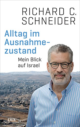 Alltag im Ausnahmezustand: Mein Blick auf Israel von DVA Dt.Verlags-Anstalt