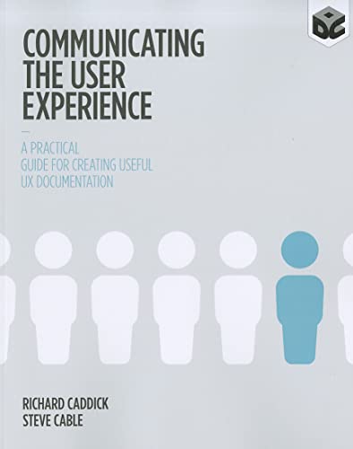 Communicating the User Experience: A Practical Guide for Creating Useful UX Documentation von Wiley