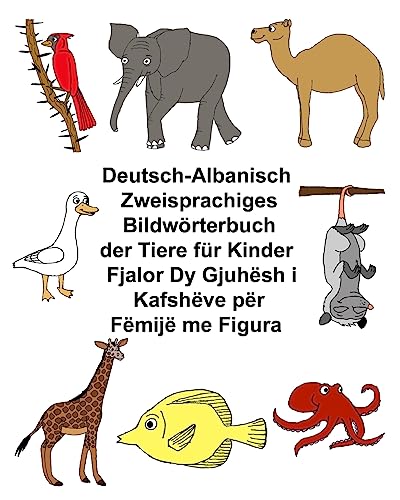 Deutsch-Albanisch Zweisprachiges Bildwörterbuch der Tiere für Kinder (FreeBilingualBooks.com) von Createspace Independent Publishing Platform