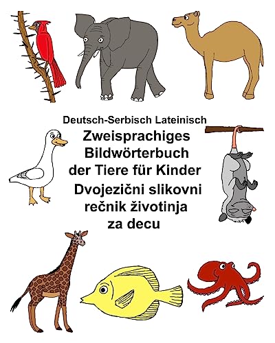 Deutsch-Serbisch Lateinisch Zweisprachiges Bildwörterbuch der Tiere für Kinder (FreeBilingualBooks.com)