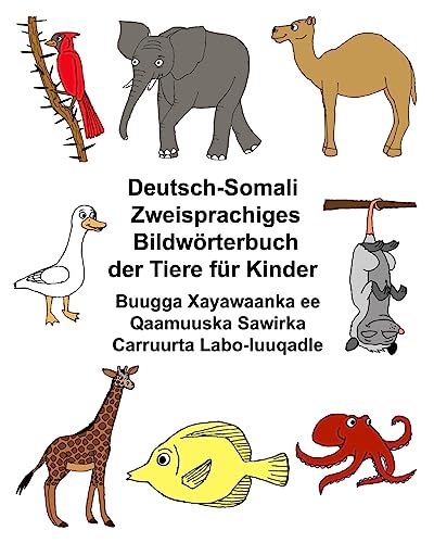 Deutsch-Somali Zweisprachiges Bildwörterbuch der Tiere für Kinder Buugga Xayawaanka ee Qaamuuska Sawirka Carruurta Labo-luuqadle (FreeBilingualBooks.com) von Createspace Independent Publishing Platform
