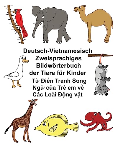 Deutsch-Vietnamesisch Zweisprachiges Bildwörterbuch der Tiere für Kinder (FreeBilingualBooks.com) von Createspace Independent Publishing Platform